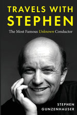 Book cover for Travels with Stephen -The Most Famous Unknown Conductor