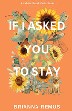 Book cover for If I Asked You to Stay