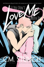 Book cover for If You Don't Love Me We Both Die (ROM Com)