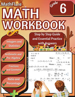 Book cover for MathFlare - Math Workbook 6th Grade: Math Workbook Grade 6: Integers, Fractions, Foundations of Arithmetic, Pre-Algebra, Ratio and Proportion, Percent