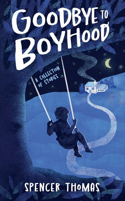 Book cover for Goodbye to Boyhood: A Collection of Stories