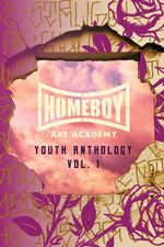 Book cover for Homeboy Art Academy: Youth Anthology, Vol. 1