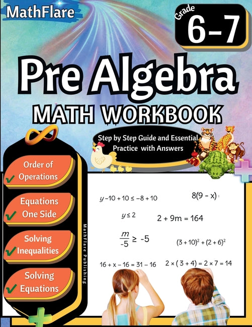 Book cover for Pre Algebra Workbook 6th and 7th Grade: Pre Algebra Workbook Grade 6-7, Order of Operations, Equations One-Side Solving Inequalities and Equations