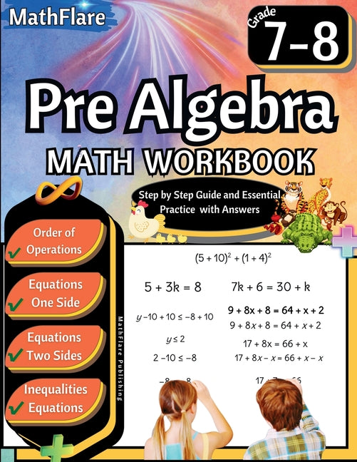 Book cover for Pre Algebra Workbook 7th and 8th Grade: Pre Algebra Workbook Grade 7-8, Order of Operations, Equations One-Side and Two Side, Solving Inequalities and