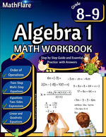 Book cover for Algebra 1 Workbook 8th and 9th Grade: Grade 8-9 Algebra 1 Workbook, Standard Linear Equations, Quadratic Equations, Order of Operations, Two-Step, Mul