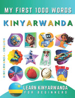 Book cover for Learn Kinyarwanda for Beginners, My First 1000 Words: Bilingual Kinyarwanda - English Language Learning Book for Kids & Adults