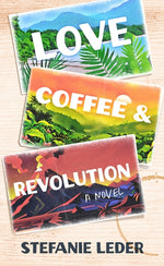Book cover for Love, Coffee, and Revolution