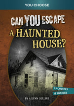 Book cover for Can You Escape a Haunted House?: An Interactive Paranormal Adventure