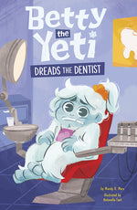 Book cover for Betty the Yeti Dreads the Dentist