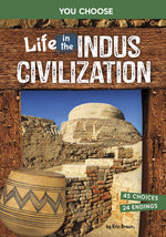 Book cover for Life in the Indus Civilization: An Interactive Ancient History Adventure