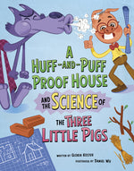 Book cover for Huff-And-Puff Proof House and the Science of the Three Little Pigs