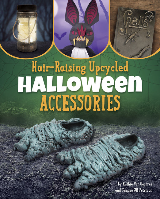 Book cover for Hair-Raising Upcycled Halloween Accessories