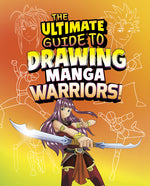 Book cover for Ultimate Guide to Drawing Manga Warriors!