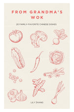 Book cover for From Grandma's Wok: 20 Family-Favorite Chinese Dishes