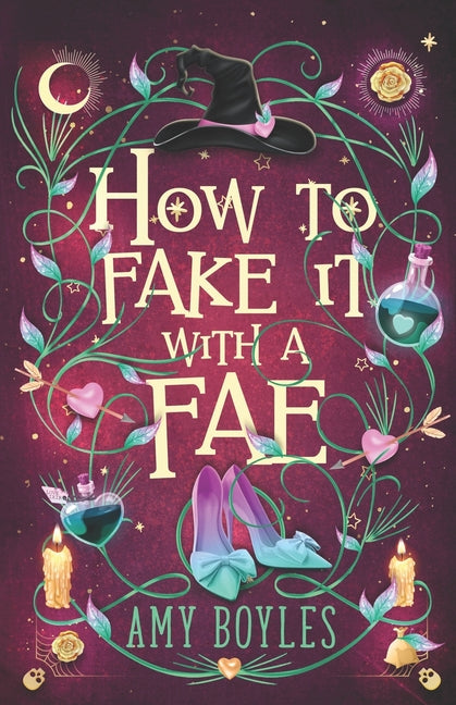 Book cover for How To Fake It With A Fae: An Enemies to Lovers Romantic Comedy