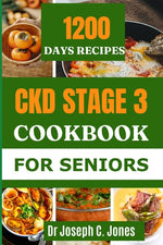 Book cover for Ckd Stage 3 Cookbook for Seniors: The complete guide to chronic kidney disease diet with 14-day kidney friendly meal plan to prevent kidney failure.