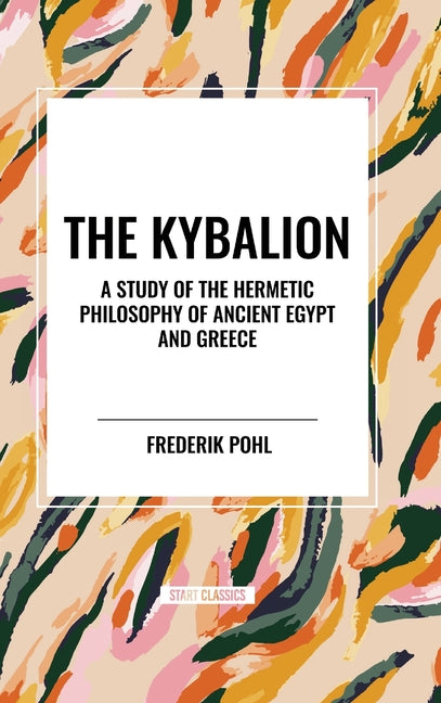 Book cover for Kybalion: A Study of The Hermetic Philosophy of Ancient Egypt and Greece