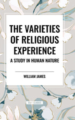 Book cover for Varieties of Religious Experience: A Study in Human Nature