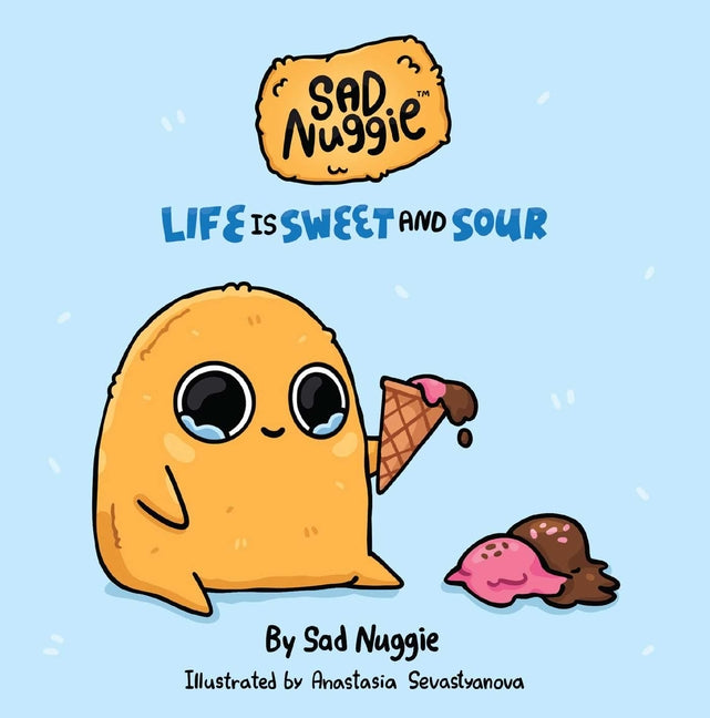 Book cover for Sad Nuggie: Life Is Sweet and Sour