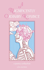Book cover for Magnificently Ordinary Romance: A Poetry Collection