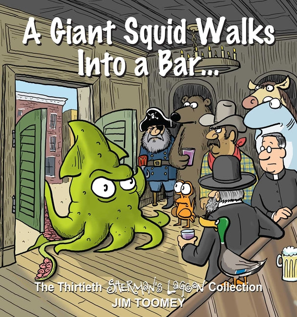 Book cover for Giant Squid Walks Into a Bar . . .: The Thirtieth Sherman's Lagoon Collection Volume 30