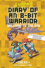 Book cover for Noob's Diary of an 8-Bit Warrior Book: Welcome to the End Volume 4
