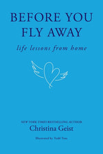 Book cover for Before You Fly Away: Life Lessons from Home