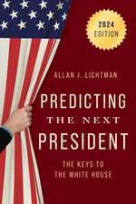 Book cover for Predicting the Next President: The Keys to the White House, 2024
