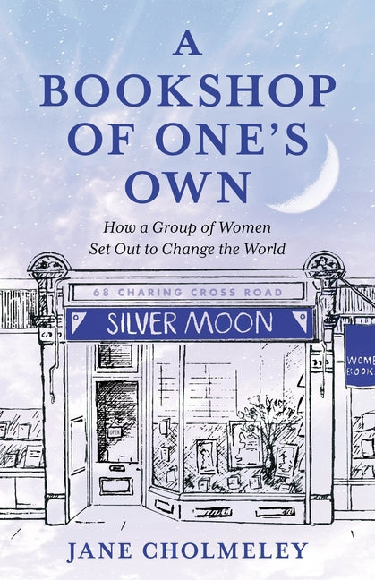Book cover for Bookshop of One's Own: How a Group of Women Set Out to Change the World