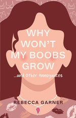 Book cover for Why Won't My Boobs Grow...and Other Annoyances