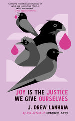 Book cover for Joy Is the Justice We Give Ourselves