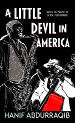 Book cover for A Little Devil in America: In Praise of Black Performance