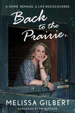 Book cover for Back to the Prairie: A Home Remade, a Life Rediscovered