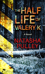 Book cover for The Half Life of Valery K