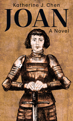 Book cover for Joan: A Novel of Joan of Arc