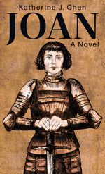 Book cover for Joan: A Novel of Joan of Arc