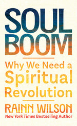 Book cover for Soul Boom: Why We Need a Spiritual Revolution
