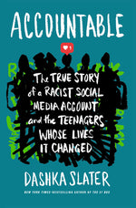 Book cover for Accountable: The True Story of a Racist Social Media Account and the Teenagers Whose Lives It Changed