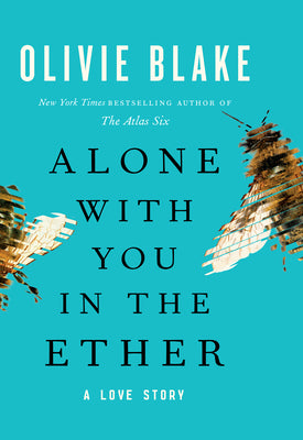 Book cover for Alone with You in the Ether: A Love Story