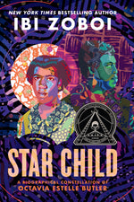 Book cover for Star Child: A Biographical Constellation of Octavia Estelle Butler