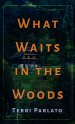 Book cover for What Waits in the Woods