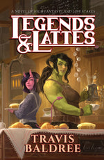 Book cover for Legends & Lattes: A Novel of High Fantasy and Low Stakes