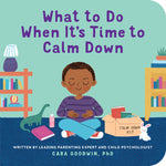 Book cover for What to Do When It's Time to Calm Down