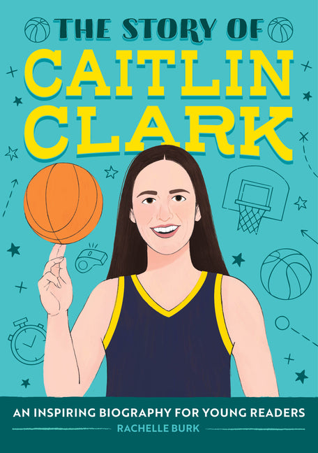 Book cover for Story of Caitlin Clark: An Inspiring Biography for Young Readers