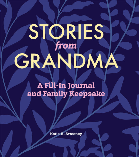 Book cover for Stories from Grandma: A Fill-In Journal and Family Keepsake