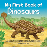 Book cover for My First Book of Dinosaurs: All about Prehistoric Creatures for Kids