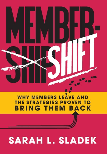 Book cover for MemberShift: Why Members Leave Associations and the Strategies Proven to Bring Them Back