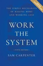 Book cover for Work the System (5th Edition): The Simple Mechanics of Making More and Working Less