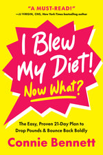 Book cover for I Blew My Diet! Now What?: The Easy, Proven 21-Day Plan to Drop Pounds & Bounce Back Boldly