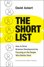 Book cover for Short List: How to Drive Business Development by Focusing on the People Who Matter Most